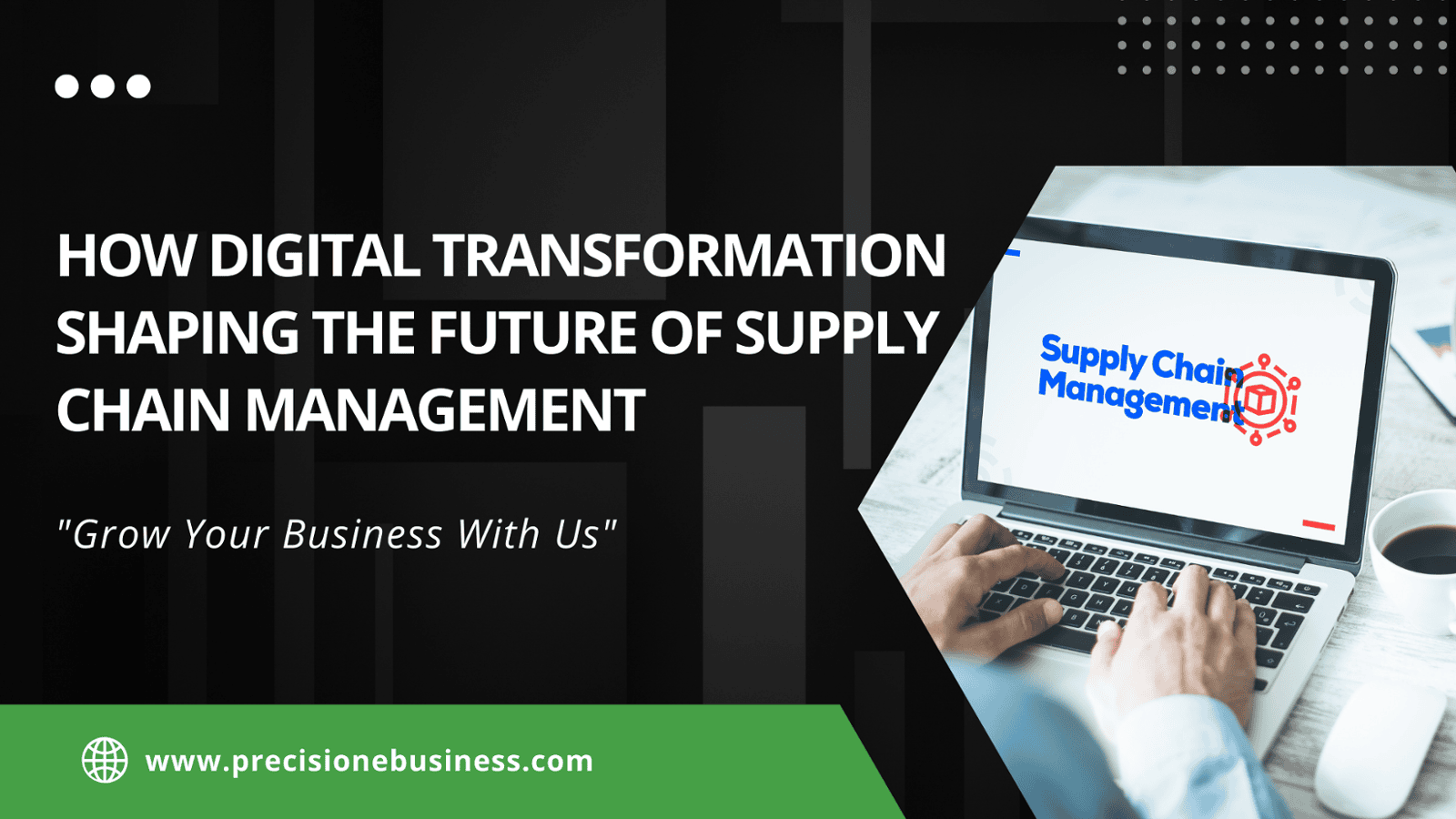 How Digital Transformation is Shaping the Future of Supply Chain Management